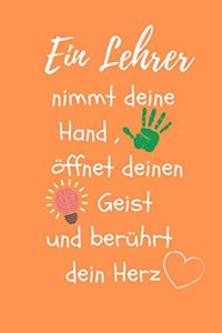 Ein Lehrer Nimmt Deine Hand, Öffnet Deinen Geist Und Berührt Dein Herz