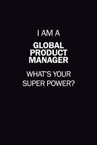 I Am A Global Product Manager, What's Your Super Power?