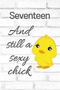 Seventeen And Still A Sexy Chick