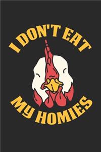 I Don't Eat My Homies