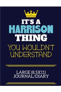 It's A Harrison Thing You Wouldn't Understand Large (8.5x11) Journal/Diary