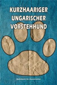 Kurzhaariger Ungarischer Vorstehhund Notizbuch für Hundehalter