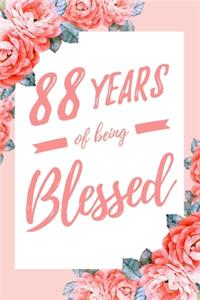 88 Years Of Being Blessed