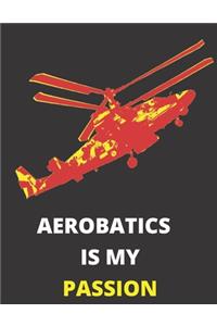Aerobatics Is My Passion
