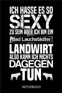 Ich hasse es so sexy zu sein aber ich bin ein Bad Lauchstädter Landwirt also kann ich nichts dagegen tun