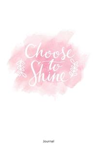 Choose to Shine