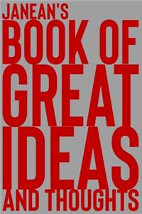 Janean's Book of Great Ideas and Thoughts