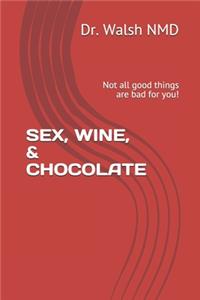 Sex, Wine, & Chocolate