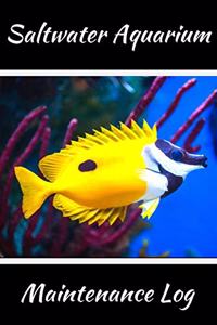 Saltwater Aquarium Maintenance Log