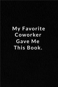 My Favorite Coworker Gave Me This Book.