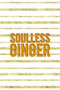 Soulless Ginger