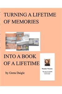 Turning a Lifetime of Memories Into a Book of a Lifetime