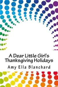 A Dear Little Girl's Thanksgiving Holidays