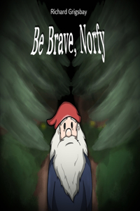 Be Brave Norfy