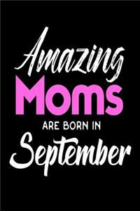 Amazing Moms Are Born In September