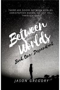 Between Worlds