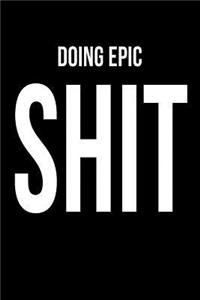 DOING EPIC SHIT - Notebook for Entrepreneurs