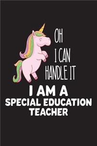 Oh I Can Handle It I Am A Special Education Teacher