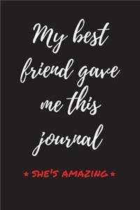 My Best Friend Gave Me This Journal - She's Amazing