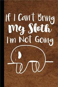 If I Can't Bring My Sloth I'm Not Going