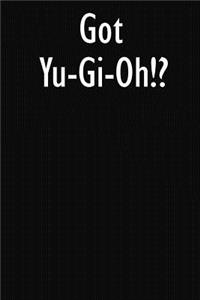 Got Yu-Gi-Oh!?
