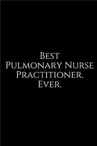 Best Pulmonary Nurse Practitioner. Ever.