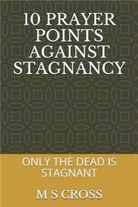 10 Prayer Points Against Stagnancy