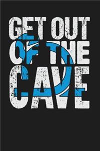 Get Out of The Cave