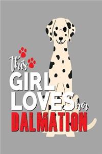 This Girl Loves Her Dalmatian