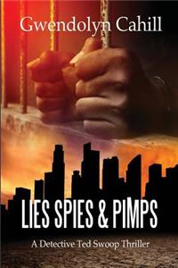 Lies, Spies and Pimps: A Detective Swoop Thriller