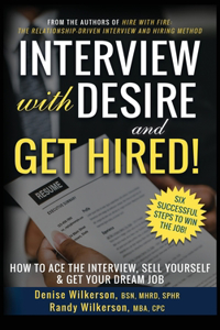 INTERVIEW with DESIRE and GET HIRED!