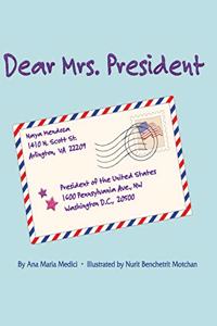 Dear Mrs. President