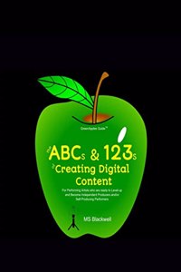 ABCs & 123s of Creating Digital Content