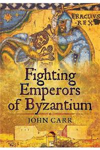 Fighting Emperors of Byzantium