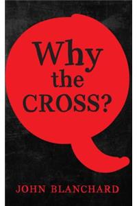 Why the Cross