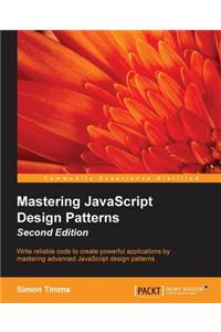 Mastering JavaScript Design Patterns Second Edition