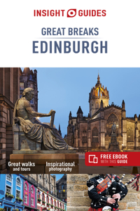 Insight Guides Great Breaks Edinburgh (Travel Guide with Free Ebook)