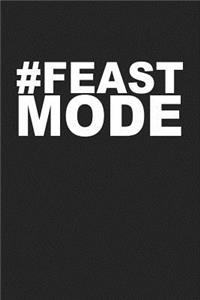 #feast Mode
