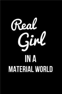 Real Girl in a Material World
