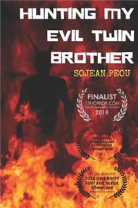 Hunting My Evil Twin Brother