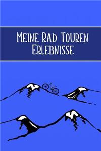 Meine Rad Touren Erlebnisse