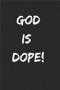 God Is Dope!