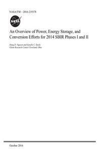 An Overview of Power, Energy Storage, and Conversion Efforts for 2014 Sbir Phases I and II