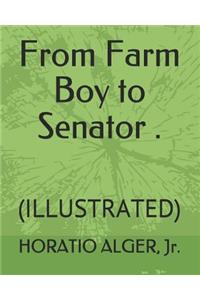 From Farm Boy to Senator .