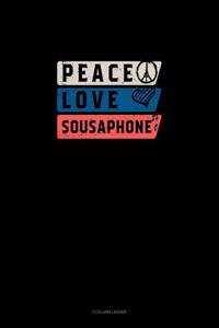 Peace Love Sousaphone