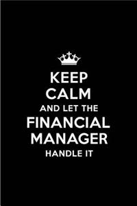 Keep Calm and Let the Financial Manager Handle It