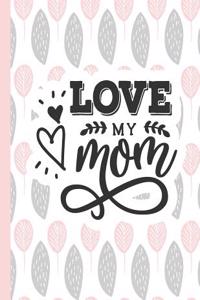 Love My Mom