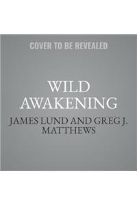 Wild Awakening