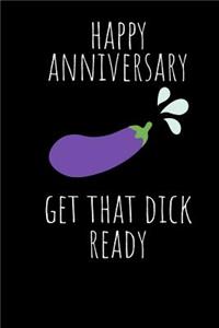 Happy Anniversary Get That Dick Ready