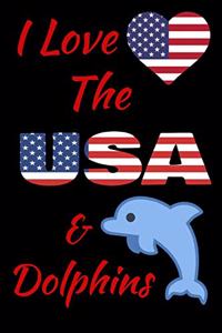 I Love The USA And Dolphins